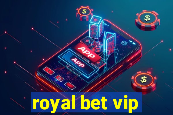 royal bet vip